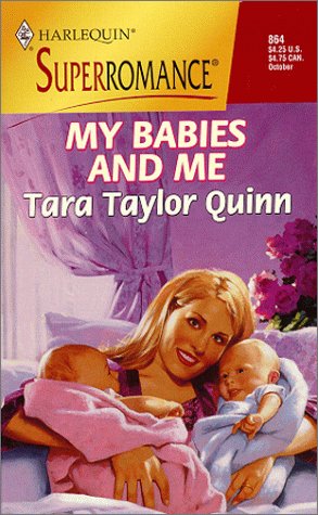 My Babies And Me (1999) by Tara Taylor Quinn