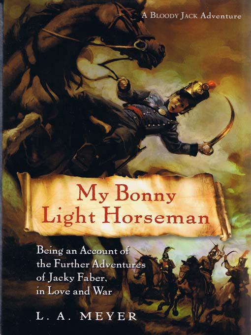 My Bonny Light Horseman by L.A. Meyer
