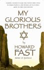 My Glorious Brothers (2003) by Howard Fast