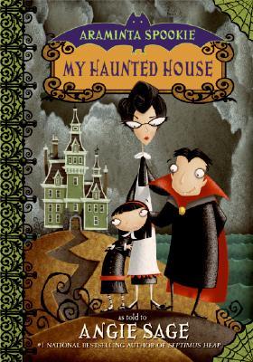 My Haunted House (2006) by Angie Sage