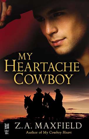 My Heartache Cowboy (2014) by Z.A. Maxfield