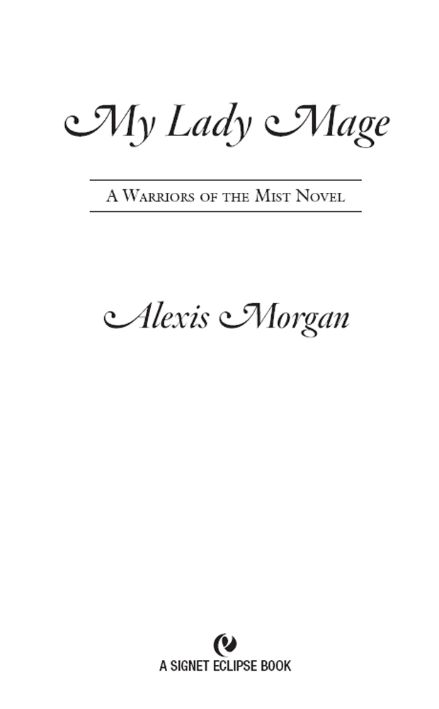 My Lady Mage: A Warriors of the Mist Novel (2012) by Alexis Morgan