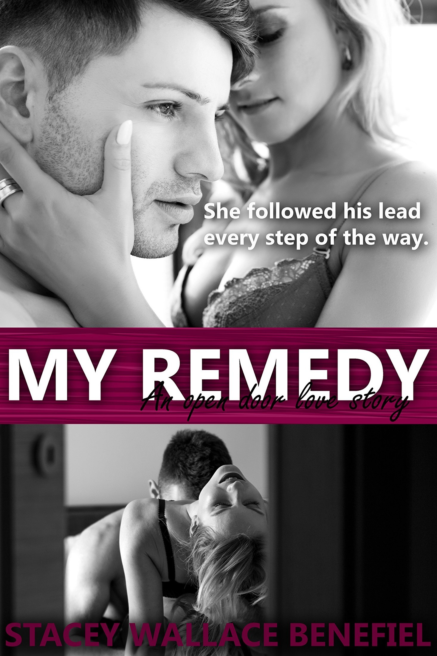 My Remedy (Open Door Love Story Book 3) by Stacey Wallace Benefiel