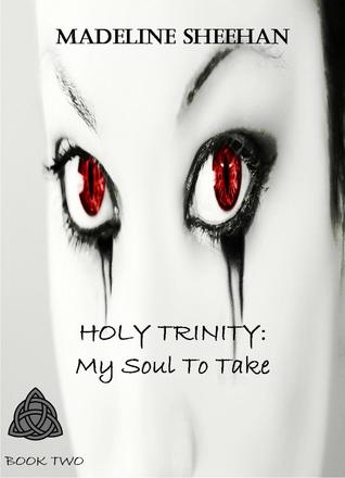 My Soul To Take by Madeline Sheehan