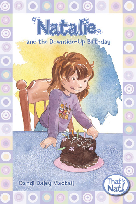 Natalie and the Downside-Up Birthday by Dandi Daley Mackall
