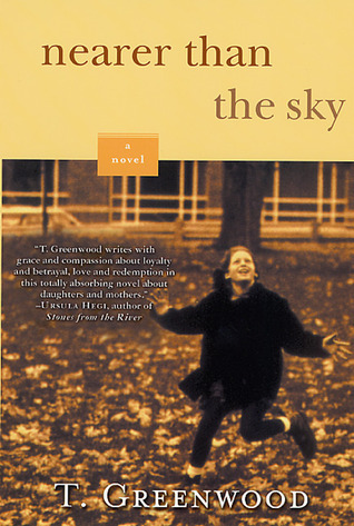 Nearer Than the Sky (2001) by T. Greenwood