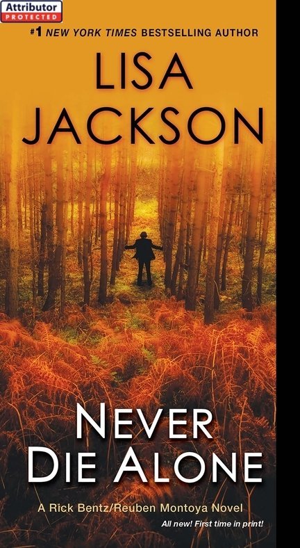 Never Die Alone (A Bentz/Montoya Novel Book 8) by Lisa Jackson