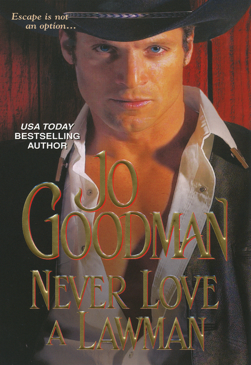 Never Love a Lawman (2009) by Jo Goodman