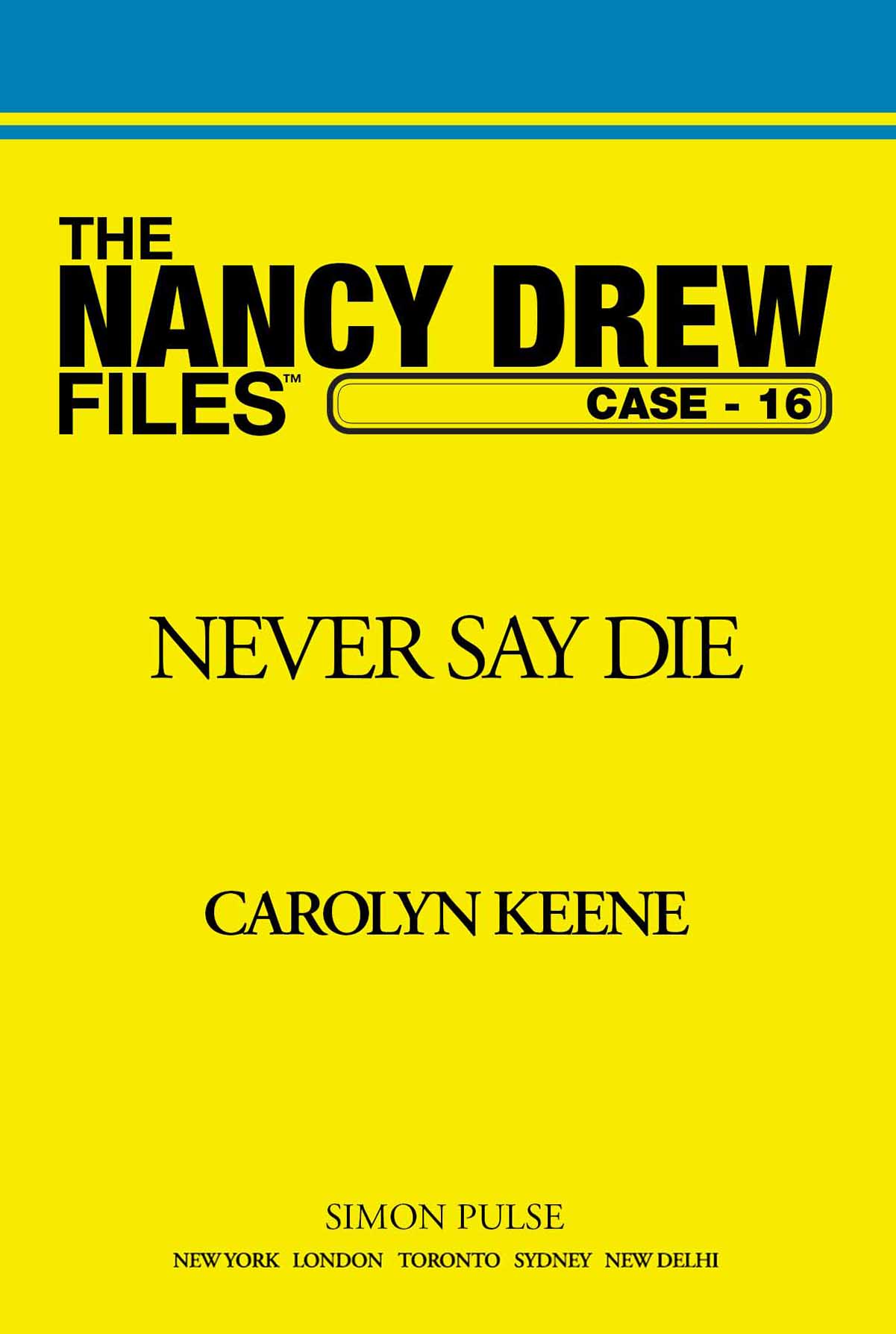 Never Say Die by Carolyn Keene