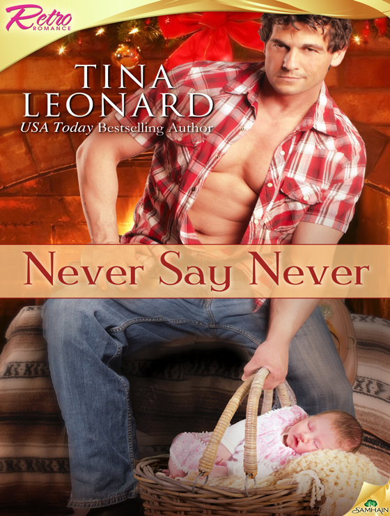 Never Say Never (2013) by Tina Leonard