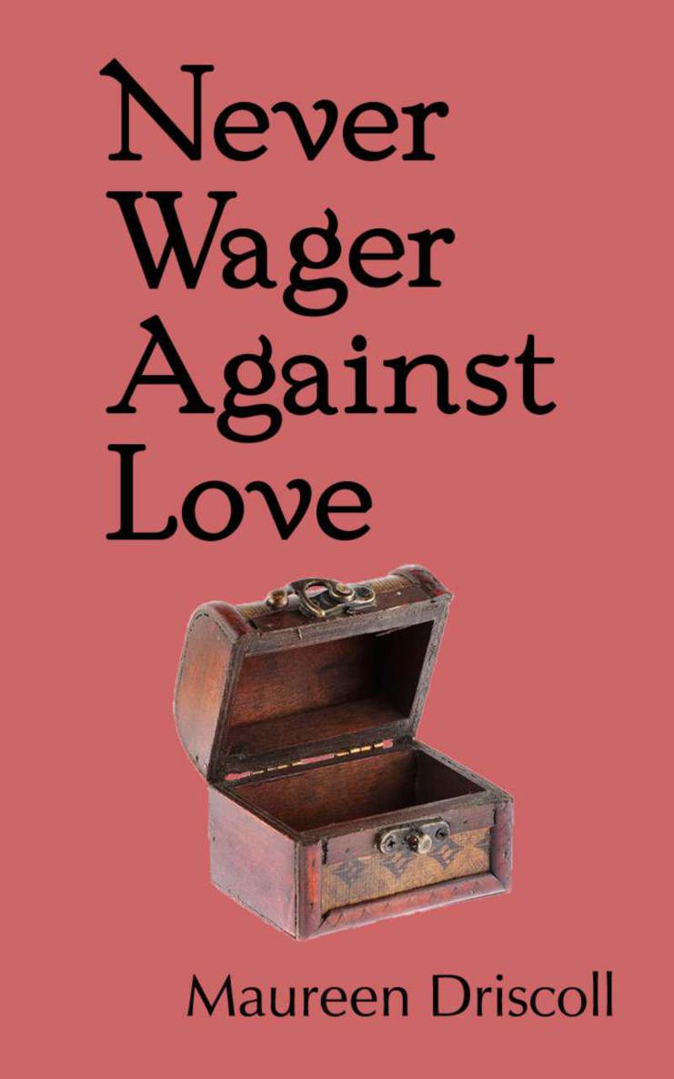Never Wager Against Love (Kellington Book Three) by Driscoll, Maureen