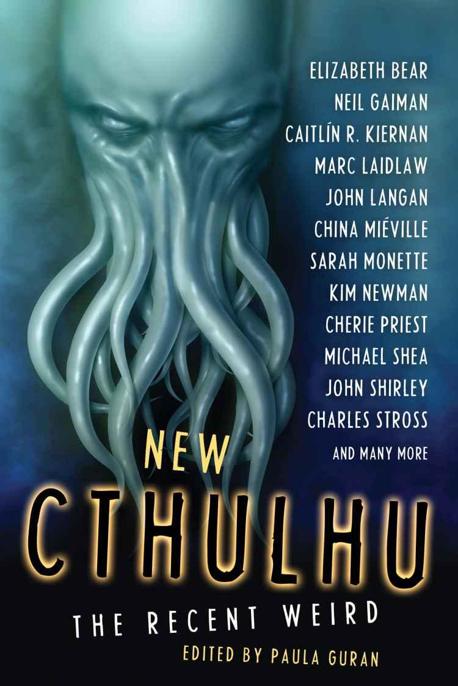 New Cthulhu: The Recent Weird by Neil Gaiman