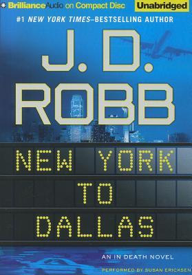 New York to Dallas (2011) by J.D. Robb