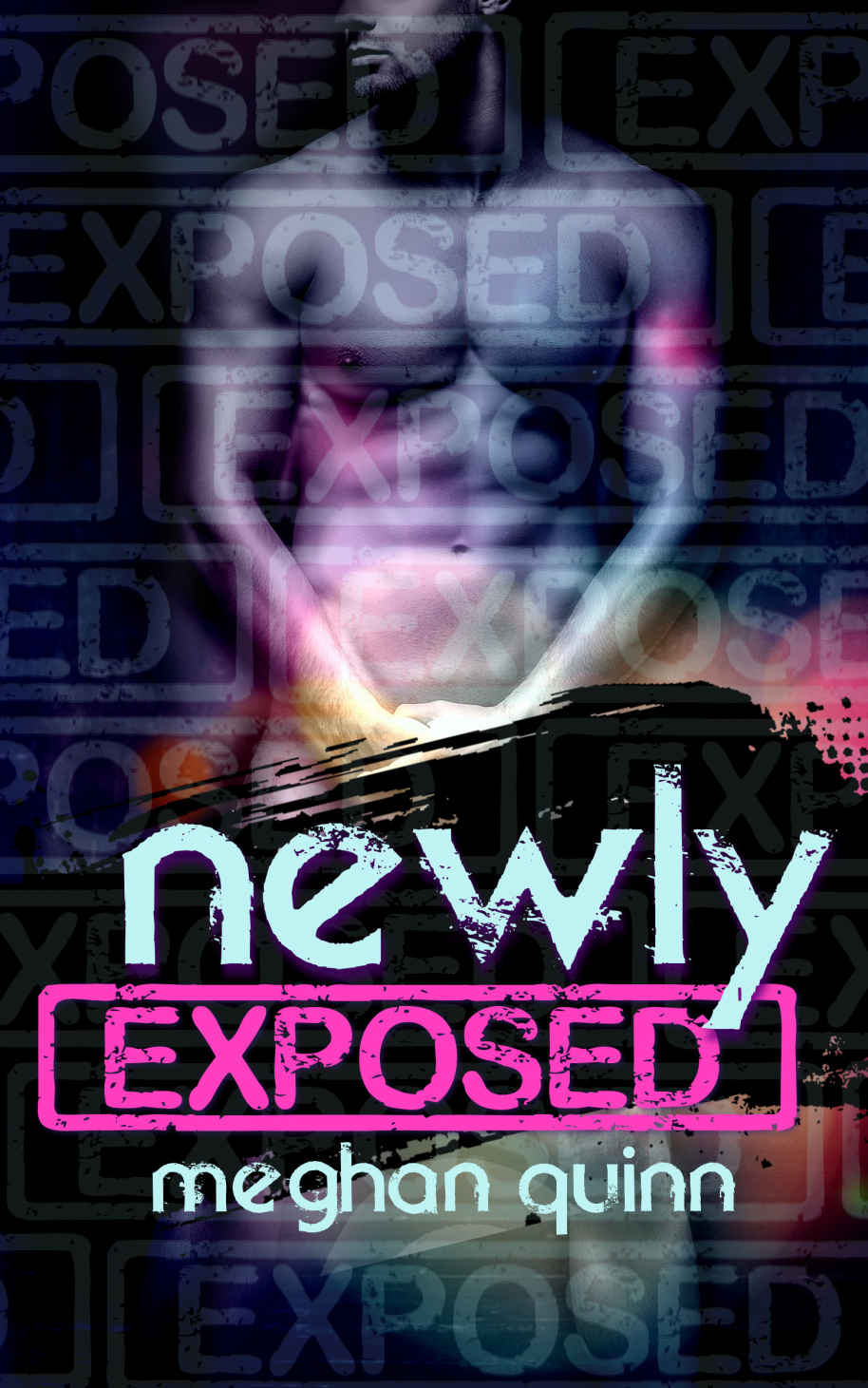 Newly Exposed by Meghan Quinn