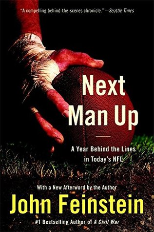 Next Man Up: A Year Behind the Lines in Today's NFL (2006) by John Feinstein