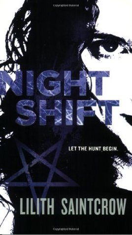Night Shift (2008) by Lilith Saintcrow