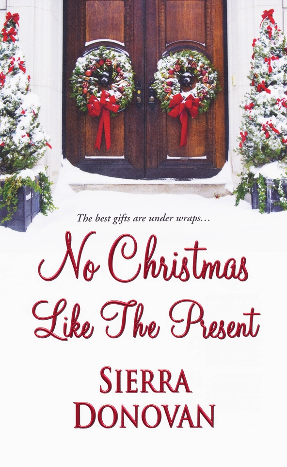 No Christmas Like the Present (2014) by Sierra Donovan