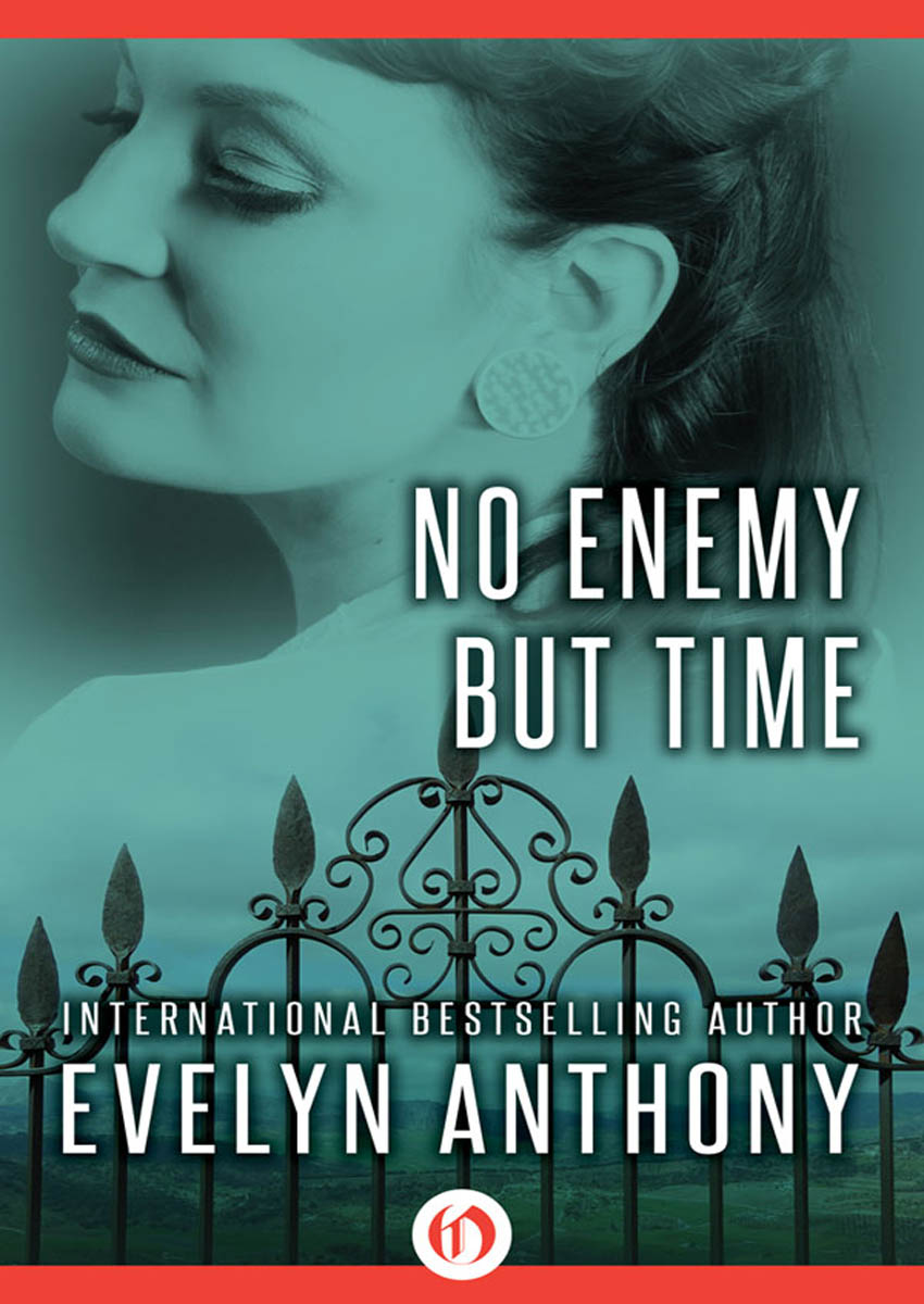 No Enemy but Time by Evelyn Anthony