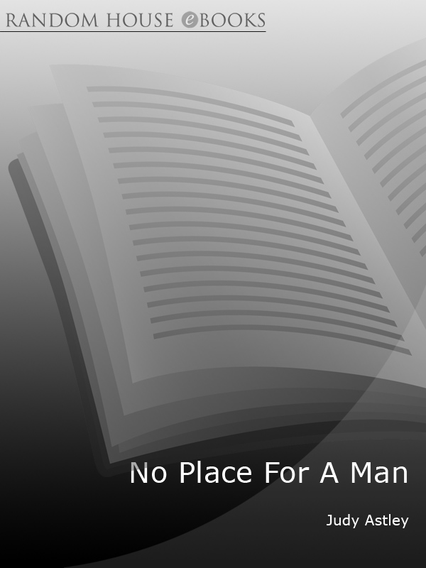 No Place For a Man by Judy Astley