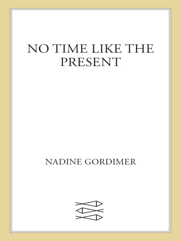 No Time Like the Present: A Novel by Gordimer, Nadine