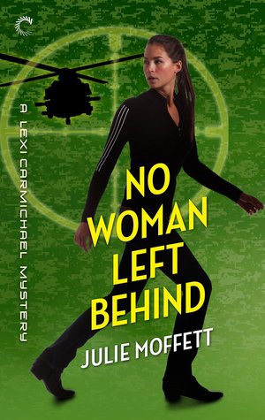 No Woman Left Behind (2015) by Julie Moffett