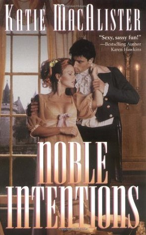Noble Intentions (2005) by Katie MacAlister