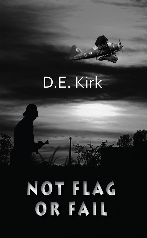 Not Flag or Fail (2013) by D.E. Kirk