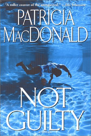 Not Guilty (2002) by Patricia MacDonald