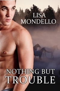 Nothing But Trouble (2011) by Lisa Mondello