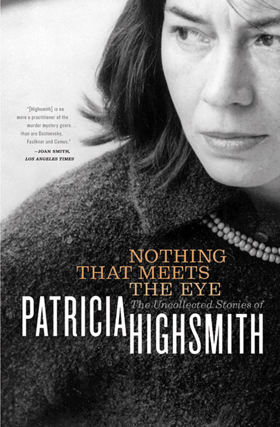 Nothing That Meets the Eye (2012) by Patricia Highsmith
