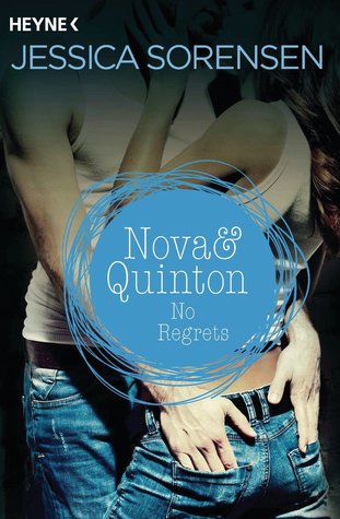 Nova & Quinton. No Regrets (2014) by Jessica Sorensen