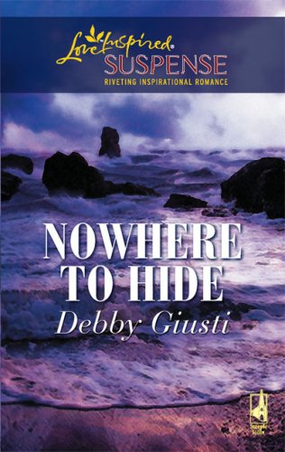 Nowhere To Hide (Steeple Hill Love Inspired Suspense #49) (2007)