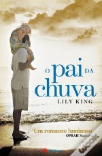 O Pai da Chuva (2011) by Lily King