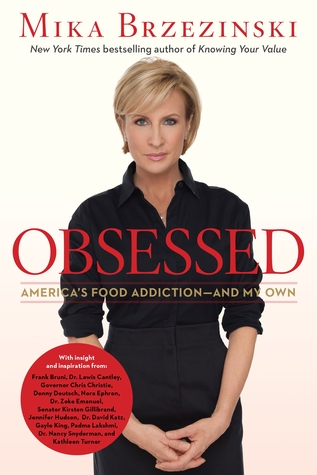 Obsessed: America's Food Addiction - And My Own (2013) by Diane Smith