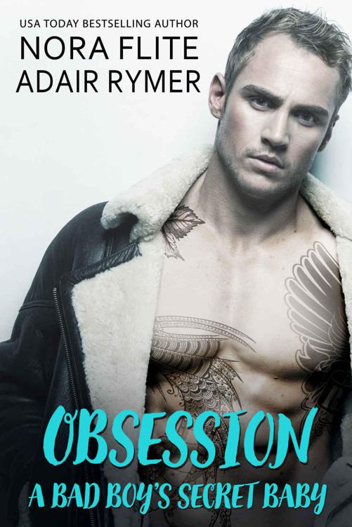 Obsession (A Bad Boy's Secret Baby) by Nora Flite