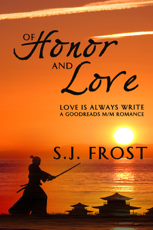Of Honor and Love (2012) by S.J. Frost