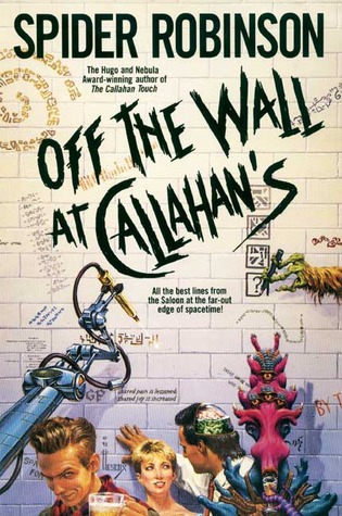 Off the Wall at Callahan's (2004) by Spider Robinson