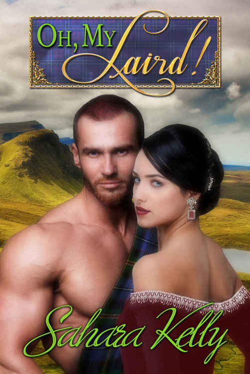Oh My Laird!: A Risqué Regency Romance by Sahara Kelly