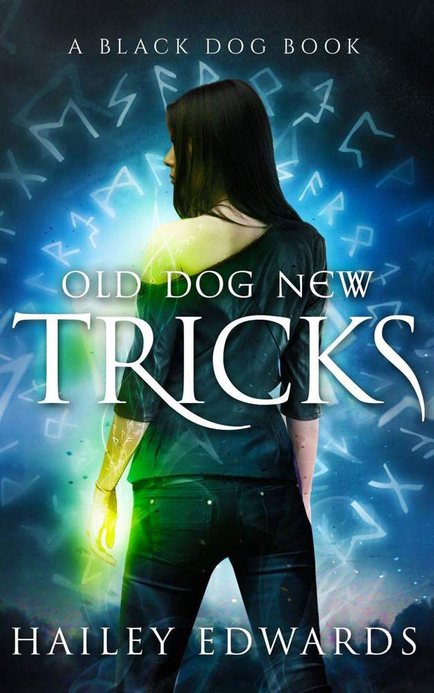 Old Dog, New Tricks by Hailey Edwards