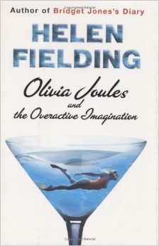 Olivia Joules and the Overactive Imagination (2005) by Helen Fielding