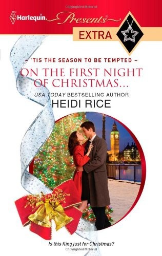 On the First Night of Christmas... by Heidi Rice