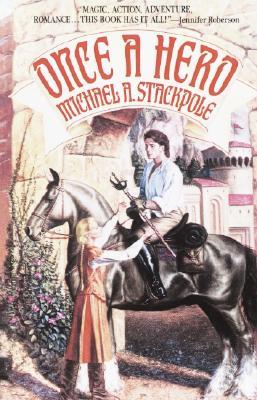 Once a Hero (1994) by Michael A. Stackpole