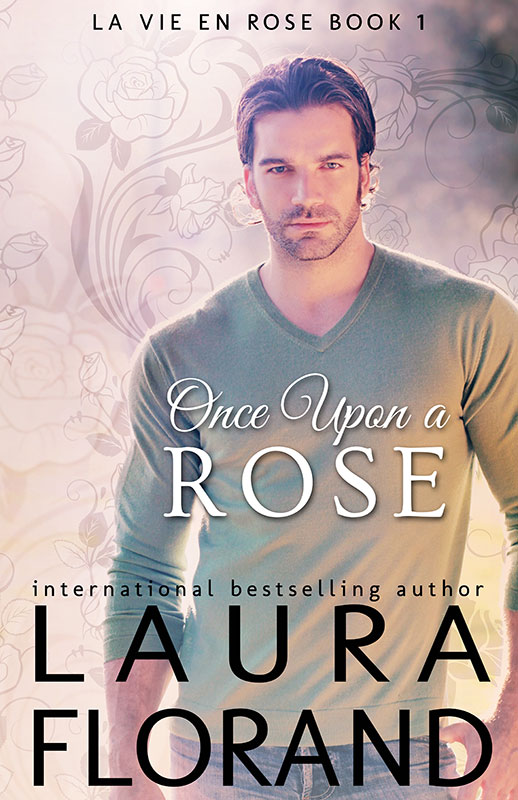 Once Upon a Rose (2015) by Laura Florand
