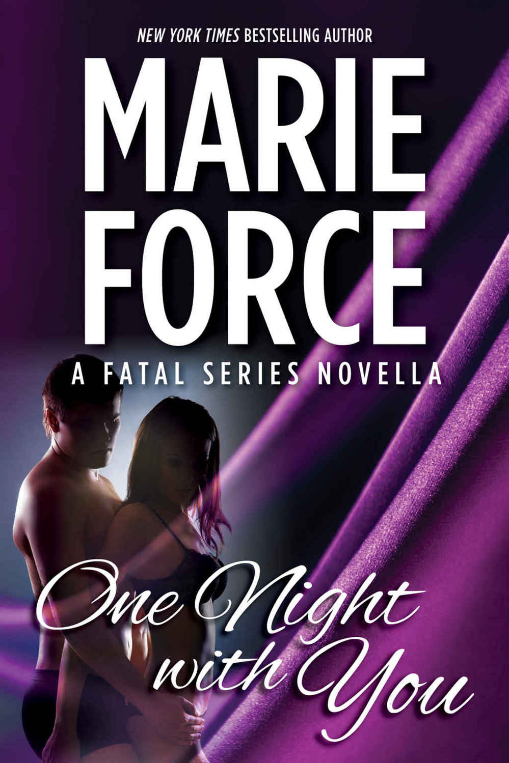 One Night With You: A Fatal Series Prequel Novella (The Fatal Series)