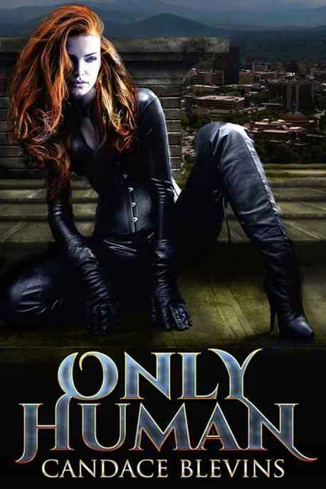 Only Human by Candace Blevins