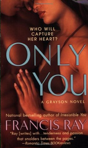 Only You (2007) by Francis Ray