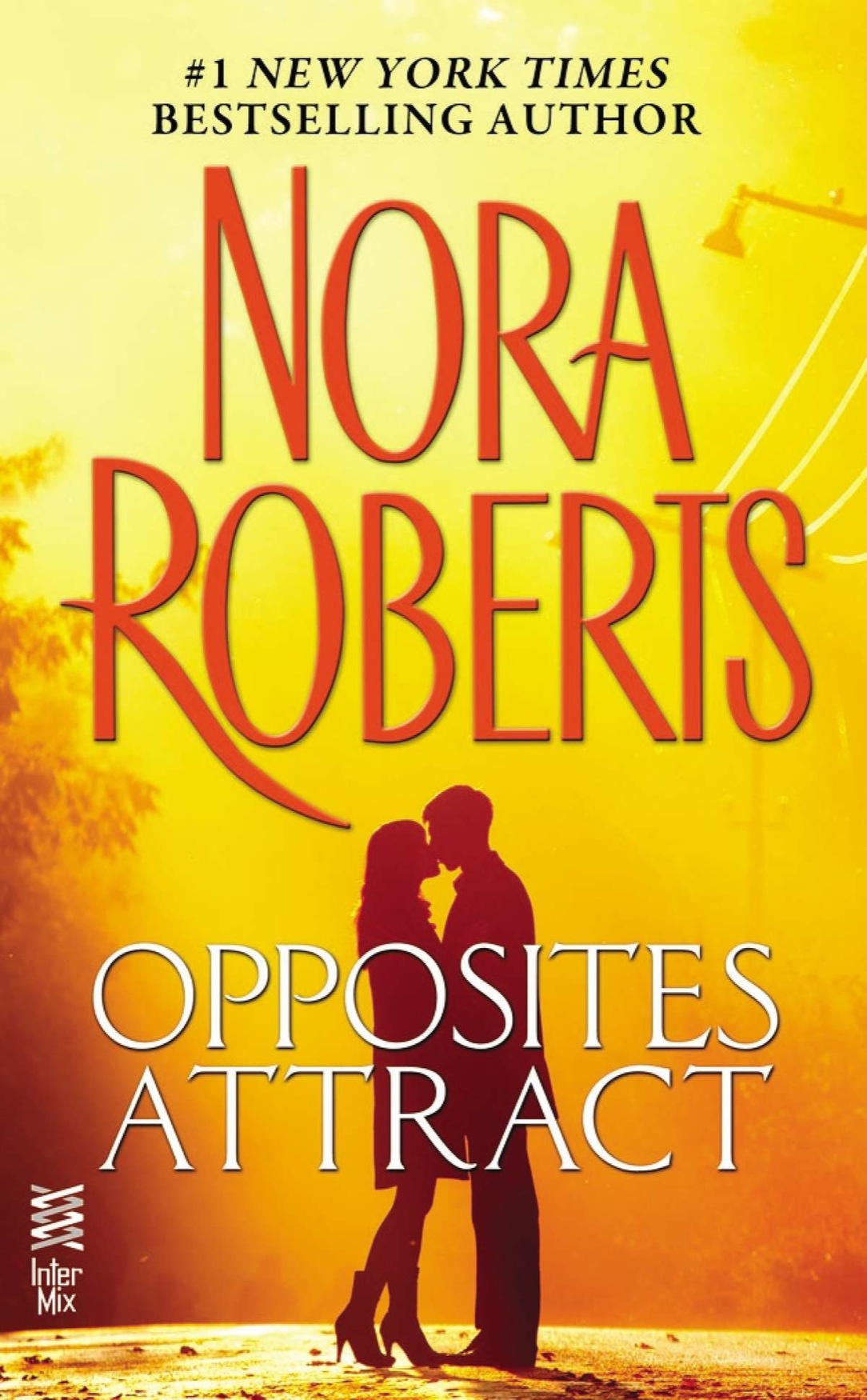 Opposites Attract (2012) by Nora Roberts