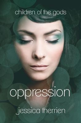 Oppression (2012) by Jessica Therrien