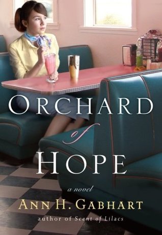 Orchard of Hope (2007) by Ann H. Gabhart