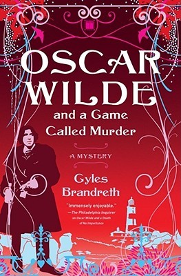 Oscar Wilde and a Game Called Murder: A Mystery (2008) by Gyles Brandreth